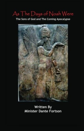 As The Days of Noah Were The Sons of God and The Coming Apocalypse