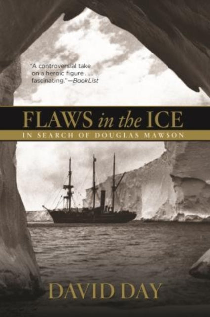 Flaws in the Ice: In Search of Douglas Mawson