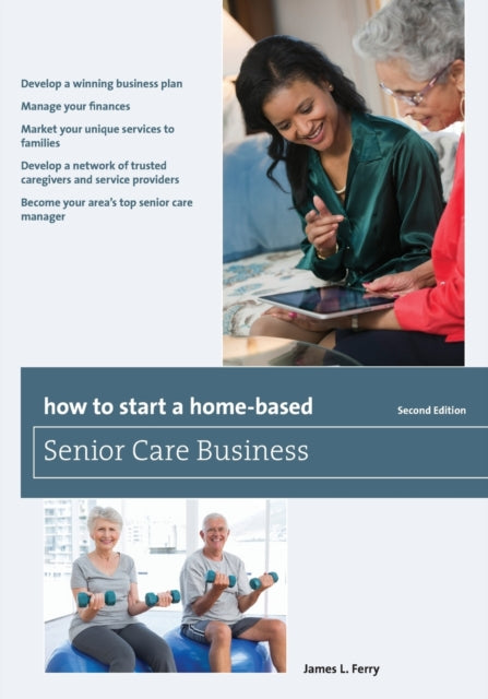 How to Start a HomeBased Senior Care Business