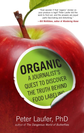 Organic: A Journalist's Quest to Discover the Truth behind Food Labeling