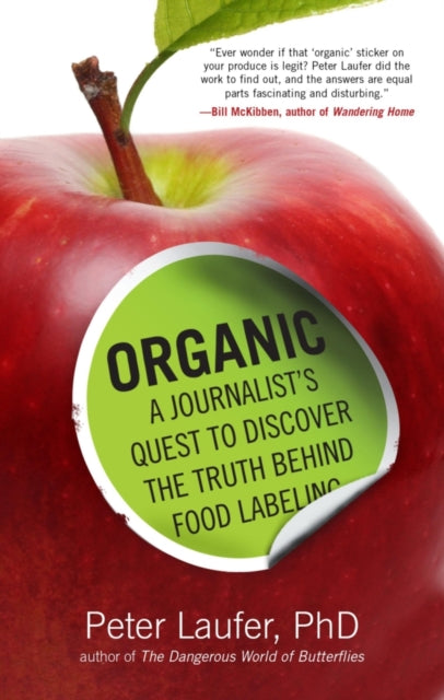 Organic: A Journalist's Quest to Discover the Truth behind Food Labeling