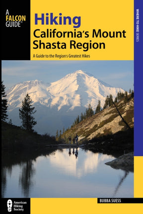 Hiking Californias Mount Shasta Region