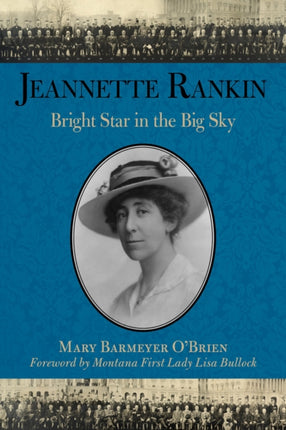 Jeannette Rankin: Bright Star in the Big Sky