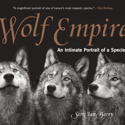 Wolf Empire: An Intimate Portrait of a Species