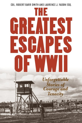 Greatest Escapes of World War II