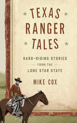 Texas Ranger Tales: Hard-Riding Stories from the Lone Star State