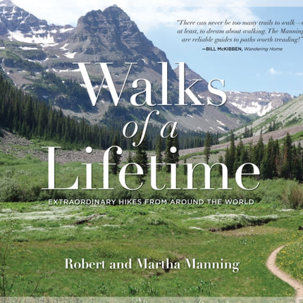 Walks of a Lifetime: Extraordinary Hikes from Around the World