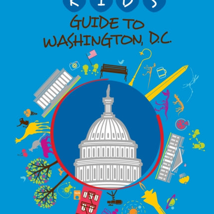 Kids Guide to Washington DC Kids Guides Series