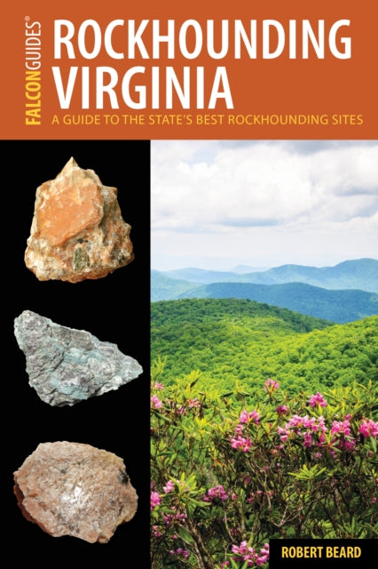 Rockhounding Virginia: A Guide to the State’s Best Rockhounding Sites