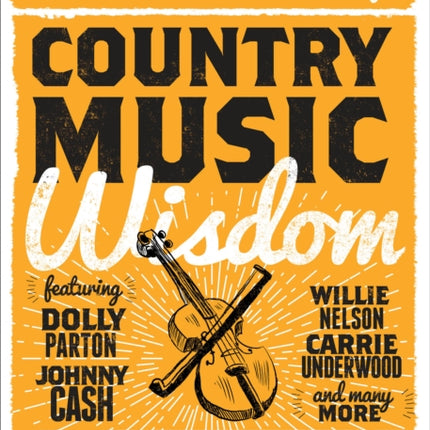 The Little Book of Country Music Wisdom