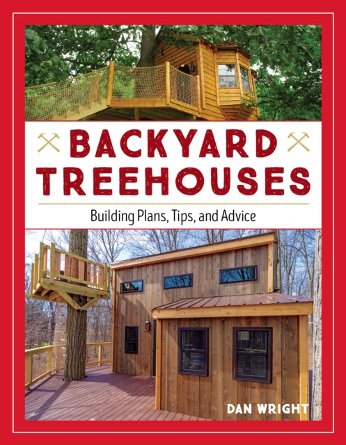 Backyard Treehouses: Building Plans, Tips, and Advice