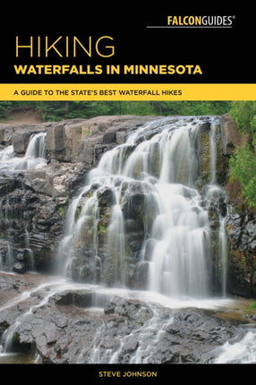 Hiking Waterfalls in Minnesota A Guide to the