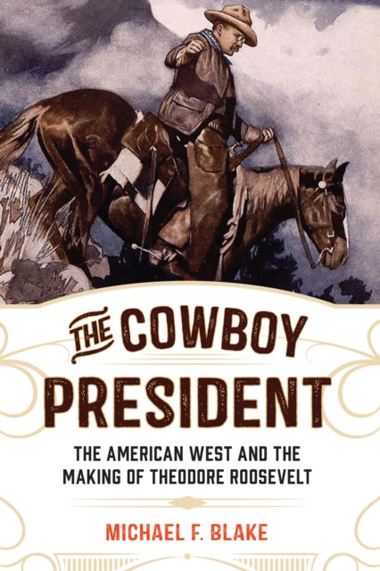 The Cowboy President