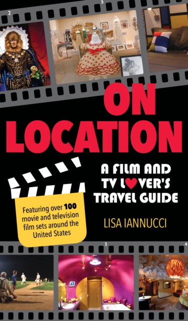 On Location: A Film and TV Lover's Travel Guide