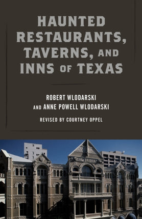 Haunted Restaurants, Taverns, and Inns of Texas