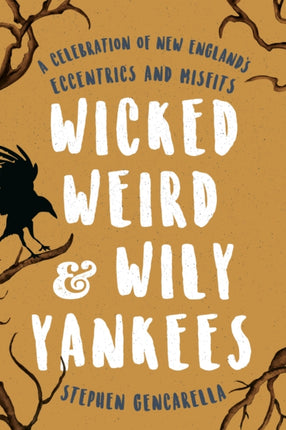 Wicked Weird  Wily Yankees