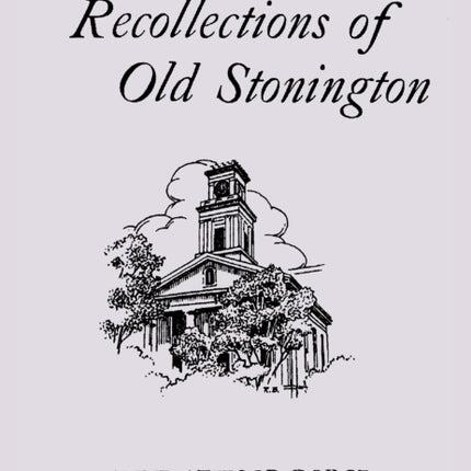 Recollections of Old Stonington
