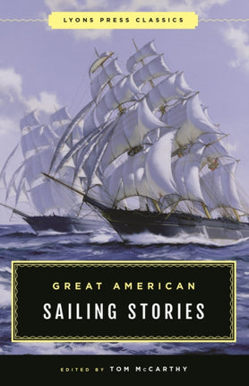 Great American Sailing Stories: Lyons Press Classics