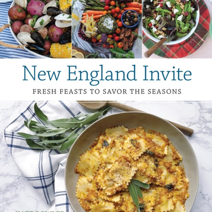 New England Invite: Fresh Feasts to Savor the Seasons