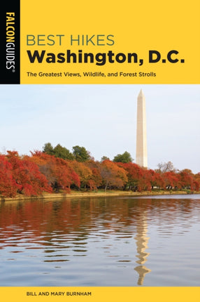 Best Hikes Washington, D.C.: The Greatest Views, Wildlife, and Forest Strolls