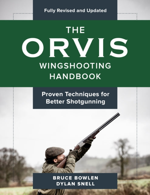 The Orvis Wingshooting Handbook Fully Revised and