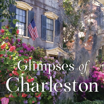 Glimpses of Charleston