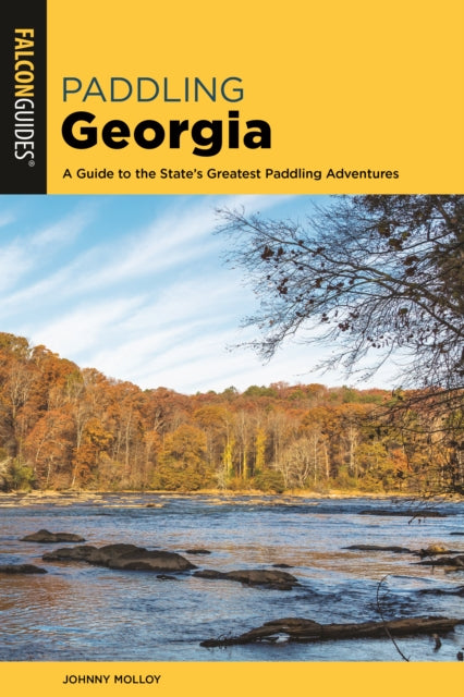 Paddling Georgia: A Guide to the State's Greatest Paddling Adventures