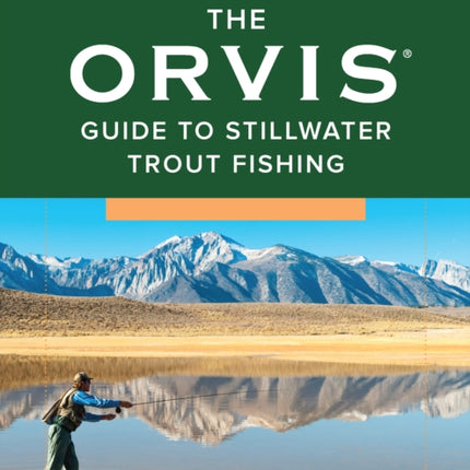 The Orvis Guide to Stillwater Trout Fishing