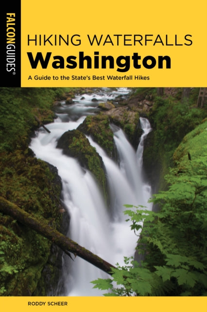 Hiking Waterfalls Washington: A Guide to the State’s Best Waterfall Hikes