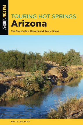 Touring Hot Springs Arizona The States Best