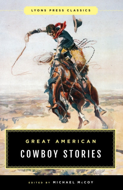 Great American Cowboy Stories Lyons Press