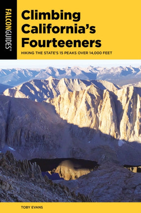 Climbing California's Fourteeners: Hiking the State’s 15 Peaks Over 14,000 Feet