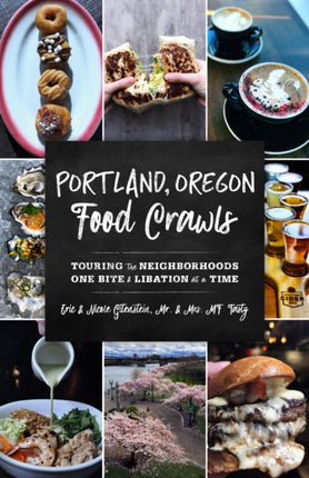 Portland, Oregon Food Crawls: Touring the Neighborhoods One Bite and Libation at a Time