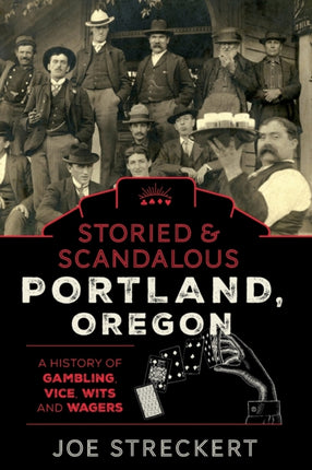 Storied  Scandalous Portland Oregon