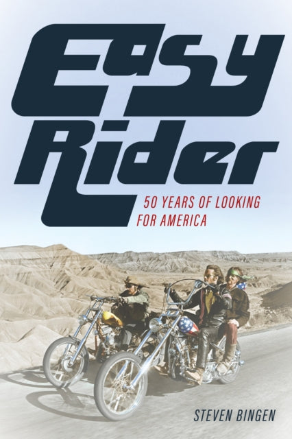 Easy Rider: 50 Years Looking for America