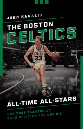 The Boston Celtics AllTime AllStars