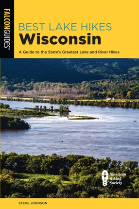 Best Lake Hikes Wisconsin: A Guide to the State's Greatest Lake and River Hikes