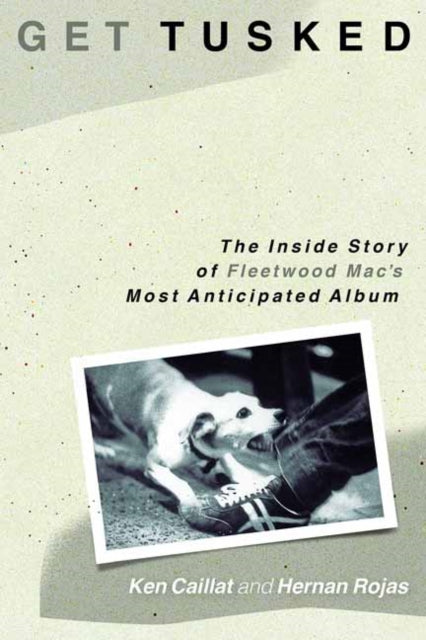 Get Tusked: The Inside Story of Fleetwood Mac's Most Anticipated Album