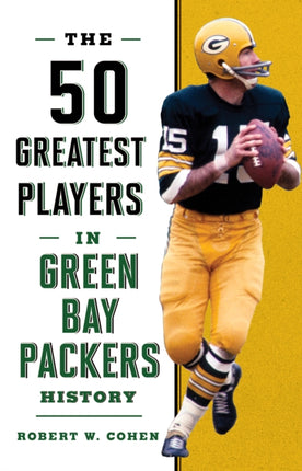 The 50 Greatest Players in Green Bay Packers