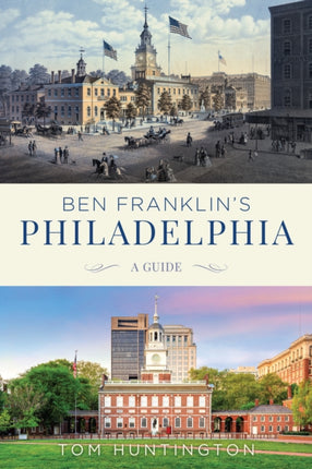 Ben Franklins Philadelphia