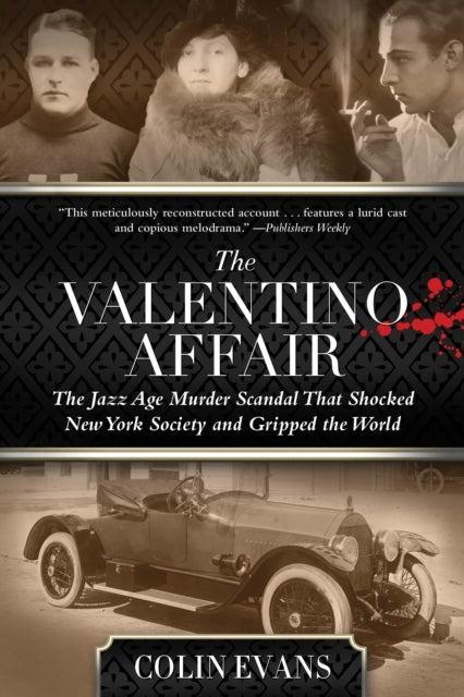 Valentino Affair: The Jazz Age Murder Scandal That Shocked New York Society and Gripped the World