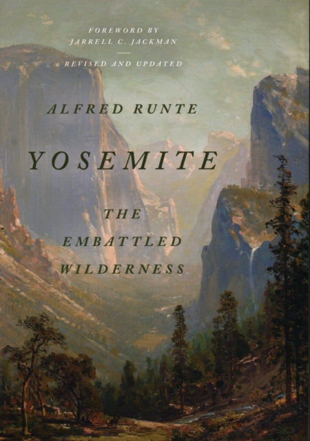 Yosemite: The Embattled Wilderness