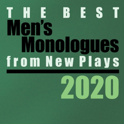 The Best Men's Monologues from New Plays, 2020