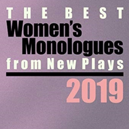 The Best Women's Monologues from New Plays, 2019