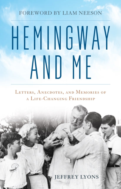 Hemingway and Me: Letters, Anecdotes, and Memories of a Life-Changing Friendship