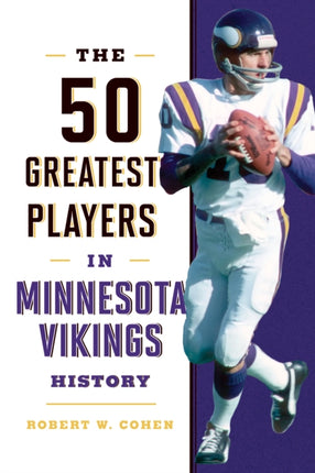 The 50 Greatest Players in Minnesota Vikings