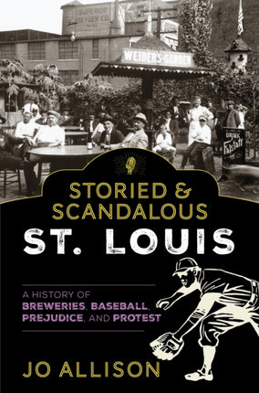Storied  Scandalous St. Louis