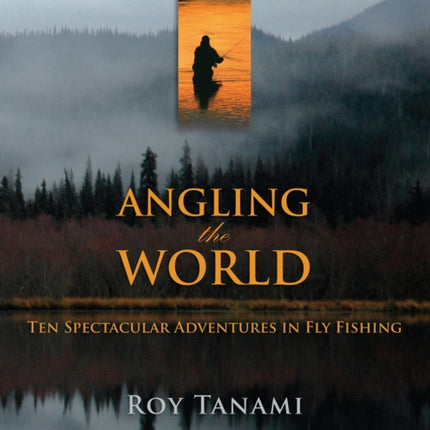 Angling the World