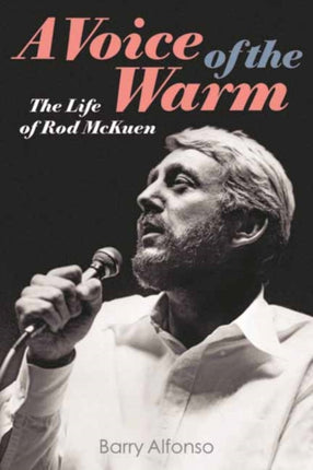 Voice of the Warm: The Life of Rod McKuen