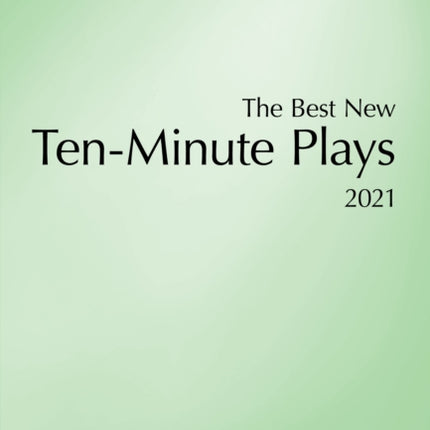 The Best New TenMinute Plays 2021